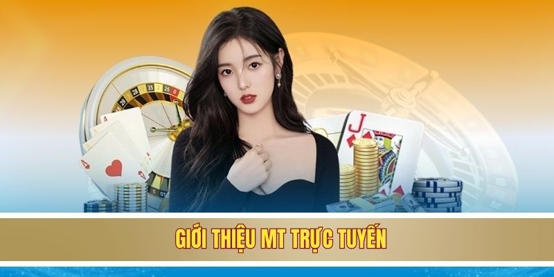 Giới thiệu MT trực tuyến