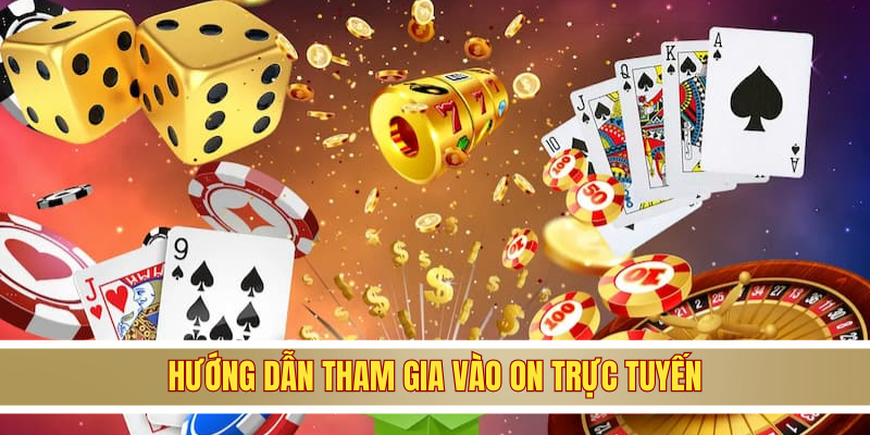Hướng dẫn tham gia vào ON trực tuyến