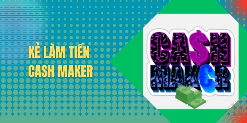 Kẻ Làm Tiền - Game Nổ Hũ Làm Khuynh Đảo Cộng Đồng Người Chơi