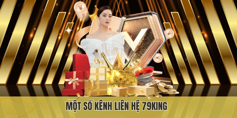 Một số kênh liên hệ 79king