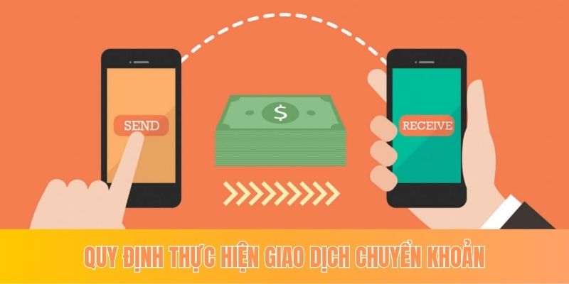 Quy định thực hiện giao dịch chuyển khoản