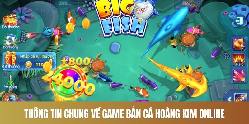 Thông tin chung về game bắn cá hoàng kim online