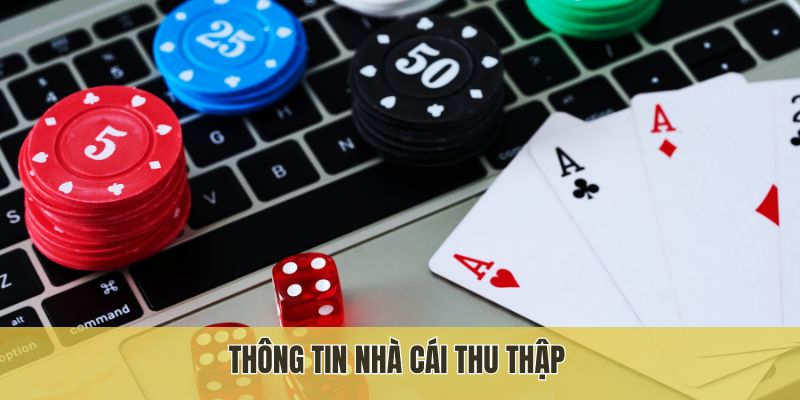 Thông tin nhà cái thu thập